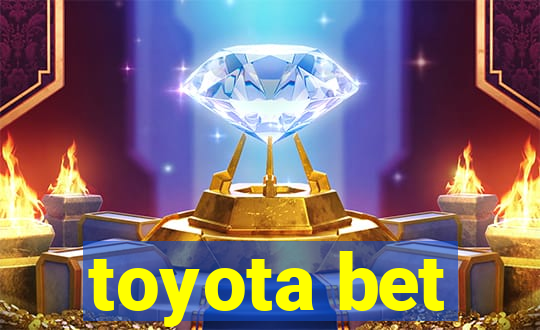 toyota bet